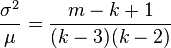 \frac{\sigma^2}\mu = \frac{m - k + 1}{(k - 3)(k - 2)}