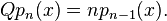 Qp_n(x)=np_{n-1}(x). \,