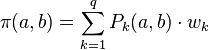 \pi(a,b)=\displaystyle\sum_{k=1}^qP_{k}(a,b)\cdot w_{k}