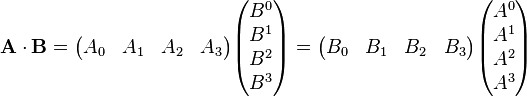 \mathbf{A \cdot B} = \begin{pmatrix} A_0 & A_1 & A_2 & A_3 \end{pmatrix} \begin{pmatrix} B^0 \\ B^1 \\ B^2 \\ B^3 \end{pmatrix} = \begin{pmatrix} B_0 & B_1 & B_2 & B_3 \end{pmatrix} \begin{pmatrix} A^0 \\ A^1 \\ A^2 \\ A^3 \end{pmatrix} 