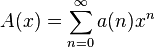 A(x) = \sum_{n=0}^\infty a(n) x^n