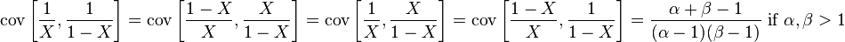 \operatorname{cov}\left [\frac{1}{X},\frac{1}{1-X} \right ] = \operatorname{cov}\left[\frac{1-X}{X},\frac{X}{1-X} \right] =\operatorname{cov}\left[\frac{1}{X},\frac{X}{1-X}\right ] = \operatorname{cov}\left[\frac{1-X}{X},\frac{1}{1-X} \right] =\frac{\alpha+\beta-1}{(\alpha-1)(\beta-1) } \text{ if } \alpha, \beta > 1