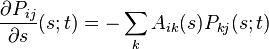 \frac{\partial P_{ij}}{\partial s}(s;t) = -\sum_k A_{ik}(s) P_{kj}(s;t) 