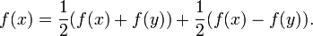  f(x) = \frac{1}{2} (f(x)+f(y)) + \frac{1}{2} (f(x)-f(y)). 