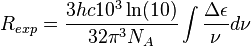 R_{exp} = \frac{3hc10^{3} \ln(10)}{32\pi^{3}N_A} \int \frac{\Delta\epsilon}{\nu} d{\nu}