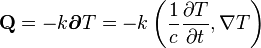 \mathbf{Q} = -k \boldsymbol{\partial} T = - k\left( \frac{1}{c}\frac{\partial T}{\partial t}, \nabla T\right) 