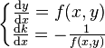 
\left\{\begin{matrix}

\frac{\mathrm{d}y}{\mathrm{d}x} = f(x,y)

\\

\frac{\mathrm{d}k}{\mathrm{d}x} = -\frac{1}{f(x,y)}

\end{matrix}\right.
