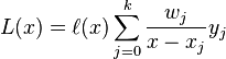 L(x) = \ell(x) \sum_{j=0}^k \frac{w_j}{x-x_j}y_j