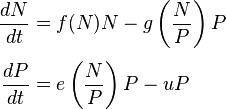 
\begin{align}
\frac{dN}{dt} & = f(N)N-g\left(\frac N P \right)P \\[4pt]
\frac{dP}{dt} & = e \left(\frac N P \right)P-uP
\end{align}
