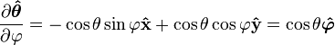 partial derivative of theta-hat with respect to phi equals minus cosine of theta times sine of phi in the x-hat direction plus cosine of theta times cosine of phi in the y-hat direction equals cosine of theta in the phi-hat direction