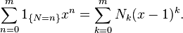 \sum_{n=0}^m 1_{\{N=n\}}x^n = \sum_{k=0}^m N_k(x-1)^k.