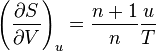  \left(\frac{\partial S}{\partial V}\right)_{u}= \frac{n+1}{n} \frac{u}{T} 