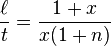  \frac{\ell}{t} = \frac{1+x}{x(1+n)}