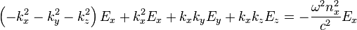 \left(-k_x^2-k_y^2-k_z^2 \right)E_x + k_x^2 E_x + k_xk_yE_y + k_xk_zE_z = -\frac{\omega^2n_x^2}{c^2} E_x