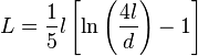 L = \frac{1}{5} l \left[\ln\left(\frac{4l}{d}\right) - 1\right]