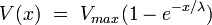  V(x) \ = \ V_{max} (1 - e^{-x /\lambda})