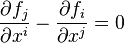  \frac{\partial f_j}{\partial x^i} - \frac{\partial f_i}{\partial x^j} = 0