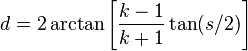 d=2 \arctan \left[ \frac{k-1}{k+1}\tan(s/2)\right]