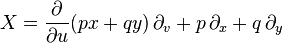  X = \frac{\partial}{\partial u}(p x + q y) \, \partial_v 
+ p \, \partial_x + q \, \partial_y 