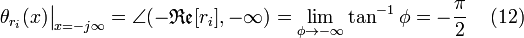 \theta_{r_i}(x)\big|_{x=-j\infty} = \angle(-\mathfrak{Re}[r_i],-\infty) = \lim_{\phi \to -\infty}\tan^{-1}\phi=-\frac{\pi}{2}\,  \quad (12)