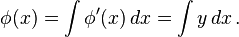 \phi(x) = \int \phi'(x)\,dx = \int y\,dx \,.