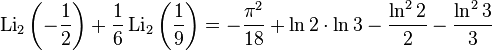 \operatorname{Li}_2\left(-\frac{1}{2}\right)+\frac{1}{6}\operatorname{Li}_2\left(\frac{1}{9}\right)=-\frac{{\pi}^2}{18}+\ln2\cdot \ln3-\frac{\ln^22}{2}-\frac{\ln^23}{3}  