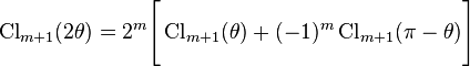 \operatorname{Cl}_{m+1}(2\theta) = 2^m\Bigg[\operatorname{Cl}_{m+1}(\theta) + (-1)^m \operatorname{Cl}_{m+1}(\pi-\theta) \Bigg]