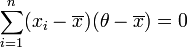 \sum_{i=1}^n(x_i-\overline{x})(\theta-\overline{x})=0