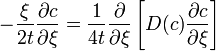 -\frac{\xi}{2 t} \frac{\partial c}{\partial \xi} = \frac{1}{4 t} \frac{\partial}{\partial \xi} \left[ D(c) \frac{\partial c}{\partial \xi} \right]