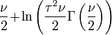 \frac{\nu}{2}
\!+\!\ln\left(\frac{\tau^2\nu}{2}\Gamma\left(\frac{\nu}{2}\right)\right)