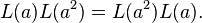 \displaystyle{L(a)L(a^2)=L(a^2)L(a).}