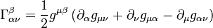 \Gamma^{\beta}_{\alpha\nu}=\frac{1}{2}g^{\mu\beta}\left(\partial_{\alpha}g_{\mu\nu}+\partial_{\nu}g_{\mu\alpha}-\partial_{\mu}g_{\alpha\nu}\right)