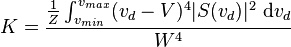 K=\frac{\frac{1}{Z}\int_{v_{min}}^{v_{max}} (v_{d}-V)^{4} |S(v_{d})|^{2}~\mathrm{d}v_{d}}{W^{4}}