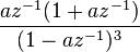  \frac{a z^{-1} (1 + a z^{-1}) }{(1-a z^{-1})^3} 