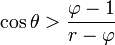 \cos\theta>\frac{\varphi-1}{r-\varphi}