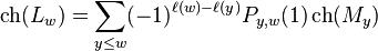 \operatorname{ch}(L_w)=\sum_{y\le w}(-1)^{\ell(w)-\ell(y)}P_{y,w}(1)\operatorname{ch}(M_y)