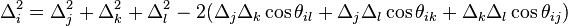 \Delta_i^2 = \Delta_j^2 + \Delta_k^2 + \Delta_l^2 - 2(\Delta_j\Delta_k\cos\theta_{il} + \Delta_j\Delta_l \cos\theta_{ik} + \Delta_k\Delta_l \cos\theta_{ij})