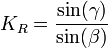 K_R=\frac{\sin(\gamma)}{\sin(\beta)}