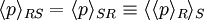 
\langle p \rangle_{RS} = \langle p \rangle_{SR}  \equiv \langle \langle p \rangle_R \rangle_S
