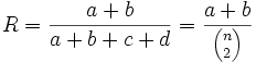  R = \frac{a+b}{a+b+c+d} = \frac{a+b}{{n \choose 2 }}