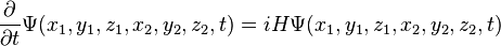 \frac{\partial}{\partial t}\Psi(x_1,y_1,z_1,x_2,y_2,z_2,t)=iH\Psi(x_1,y_1,z_1,x_2,y_2,z_2,t)