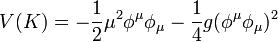 V(K) = -\frac12\mu^2\phi^\mu\phi_\mu - \frac14g(\phi^\mu \phi_\mu)^2\;