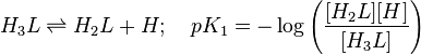 H_3L \rightleftharpoons H_2L+H; \quad pK_1=-\log \left(\frac{[H_2L][H]} {[H_3L]} \right)