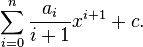 \sum_{i=0}^n {a_i\over i+1} x^{i+1}+c.