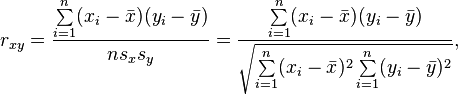 
r_{xy}=\frac{\sum\limits_{i=1}^n (x_i-\bar{x})(y_i-\bar{y})}{ns_x s_y}
      =\frac{\sum\limits_{i=1}^n (x_i-\bar{x})(y_i-\bar{y})}
            {\sqrt{\sum\limits_{i=1}^n (x_i-\bar{x})^2 \sum\limits_{i=1}^n (y_i-\bar{y})^2}},
