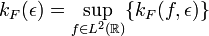 k_F (\epsilon)=\sup_{f\in L^2(\mathbb{R})}\{k_{F}(f,\epsilon)\}