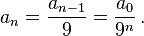 a_{n} = \frac{a_{n-1}}{9} = \frac{a_{0}}{9^n}\, .