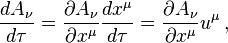  \frac{d A_\nu}{d\tau} = \frac{\partial A_\nu}{\partial x^\mu} \frac{d x^\mu}{d\tau} = \frac{\partial A_\nu}{\partial x^\mu} u^\mu \,, 