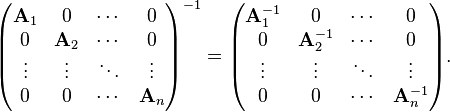 \begin{pmatrix}
\mathbf{A}_{1} & 0 & \cdots & 0 \\
0 & \mathbf{A}_{2} & \cdots &  0 \\
\vdots & \vdots & \ddots & \vdots \\
0 & 0 & \cdots & \mathbf{A}_{n} 
\end{pmatrix}^{-1} = \begin{pmatrix} \mathbf{A}_{1}^{-1} & 0 & \cdots & 0 \\
 0 & \mathbf{A}_{2}^{-1} & \cdots &  0 \\
\vdots & \vdots & \ddots & \vdots \\
0 & 0 & \cdots & \mathbf{A}_{n}^{-1} 
\end{pmatrix}.
