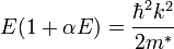  E(1+\alpha E) = \frac{\hbar^2 k^2}{2m^*} 